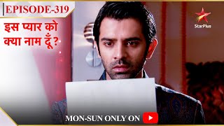 Iss Pyar Ko Kya Naam Doon  Season 1  Episode 319  Arnav ke saamne aaya ek shocking sach [upl. by Siuraj]