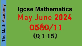 MayJune 2024058011MJ2024Worked SolutionsIGCSE Maths PaperPaper 1Part 1Q 1 15 [upl. by Onnem]