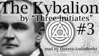 The Kybalion 03 Chapter II The Seven Hermetic Principles [upl. by Asaert]