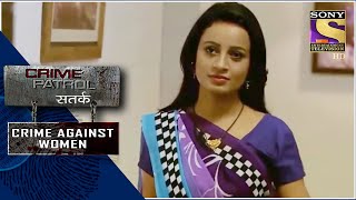 Crime Patrol  The Game Of Life  Part  2  Crime Against Women  Full Episode [upl. by Nnaecarg]