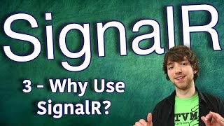 SignalR Tutorial 3  Why Use SignalR [upl. by Alywt]