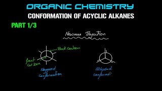 Organic Chemistry  Conformation of Acyclic Alkanes  Part 13 [upl. by Nolana566]