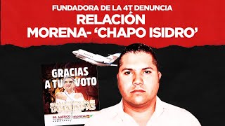 Fundadora de la 4T denuncia relación Morena“Chapo Isidro” [upl. by Adolph]