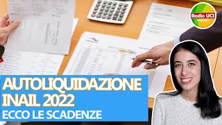 AUTOLIQUIDAZIONE INAIL 2022 ECCO LE SCADENZE [upl. by Colene]