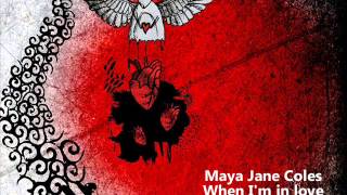 Maya Jane Coles  When Im in love feat Thomas Knights [upl. by Dnumsed359]