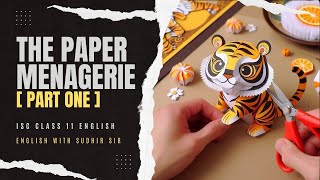 The Paper Menagerie by Ken Liu Part One  ISC Class 11 Prism Textbook  English with Sudhir Sir [upl. by Switzer]