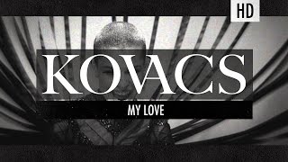 Kovacs  My Love Official Video [upl. by Ainslee]