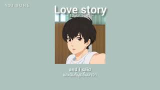 THAISUB  SLOWED  Love Story  Taylor Swift lyrics [upl. by Tessil]