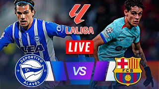 🔴LIVE Deportivo Alavés vs vs Barcelona LIVE  La Liga 2024 LIVE  Match Today⚽🎬 [upl. by Lingwood]