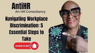 Navigating Workplace Discrimination 5 Essential Steps to Take  AntiHR [upl. by Omari]