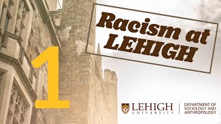 A Glimpse into Racism at Lehigh [upl. by Bertrando775]