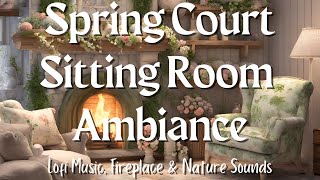 Spring Court Sitting Room Ambience  Cozy Lofi Vibes  Sarah J Maas Inspired [upl. by Aihseyn]