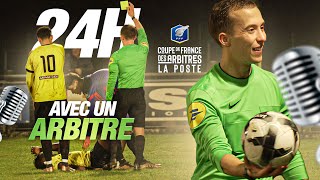 24H avec un Arbitre de Football sur écoute pour la Coupe de France des Arbitres La Poste 🎙⚽ [upl. by Ahsinik964]