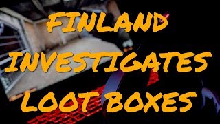 Finland Begins Investigating The Legality Of Loot Boxes [upl. by Gotthard846]