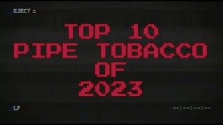 TOP 10 TOBACCOS 2023 [upl. by Acinorahs286]