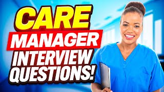 CARE MANAGER Interview Questions amp Answers HEALTHCARE MANAGER amp CARE HOME MANAGER Interview Tips [upl. by Atteragram]