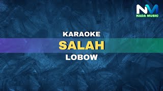 Salah Karaoke  Lobow [upl. by Inahpit662]