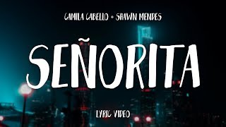 Shawn Mendes Camila Cabello  Señorita Lyrics [upl. by Rego]