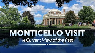 Monticello Visit A Current View of the Past [upl. by Levy]