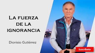 327 Dionisio Gutiérrez La fuerza de la ignorancia Razón de Estado con Dionisio Gutiérrez [upl. by Rego]