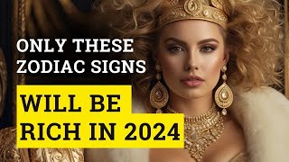 Lucky zodiac signs that will be rich in 2024 💰 [upl. by Woodford876]