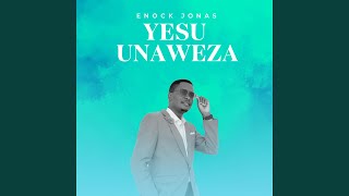 Yesu Unaweza [upl. by Fortunato]