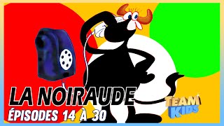 🐮 LA NOIRAUDE  Épisodes 14 à 30  Compilation [upl. by Daffi903]