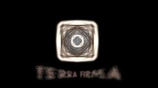 Terra Firma [upl. by Chinua]