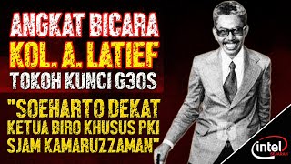 Kol A Latief quotBongkar Kedekatanquot Soeharto dengan PKI [upl. by Ynaittirb]