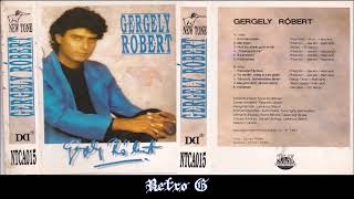 Gergely Róbert – Gergely Róbert 1991 Full Album [upl. by Crespi]