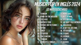 Musica Pop en Ingles 20232024 Lo Mas Escuchado  Las Mejores Canciones en Ingles 20232024 [upl. by Eenal]