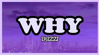 Bazzi  WHY LYRICS [upl. by Sivlek762]