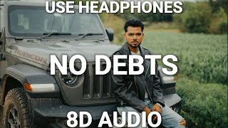 no debts 8d audio arjan dhillon  mxrci  latest punjabi songs 2024 [upl. by Silma]