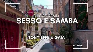 Sesso e samba  Tony Effe amp Gaia Remix Extended [upl. by Ahsakal515]