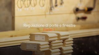 Regolazione di porte e finestre  Parte 1 [upl. by Naitsihc]