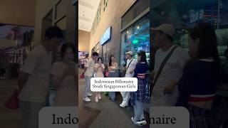 Indonesian Billionaire steals Singaporean girls [upl. by Aileduab]