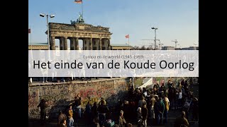 9 Het einde van de Koude Oorlog vmbo eindexamen  Europa en de wereld 19451989 [upl. by Zacherie]