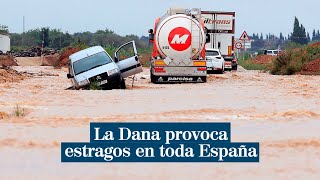 Inundaciones cortes y riadas la Dana provoca estragos en toda España [upl. by Cochard]