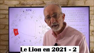 Le signe du Lion en 2021  Deuxième partie  Des initiatives heureuses dautres moins [upl. by Ramahs248]