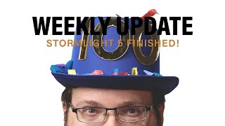 Stormlight 5 Finished  Weekly Update [upl. by Gove]