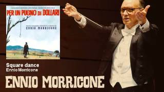 Ennio Morricone  Square dance  Per Un Pugno Di Dollari 1964 [upl. by Schwenk]