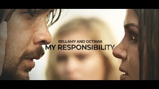 ‎Bellamy and Octavia  MY RESPONSIBILITY [upl. by Amye]