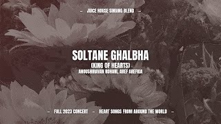 Soltane Ghalbha King of Hearts  Juice House Singing Blend Fall 2023 Concert [upl. by Joon983]