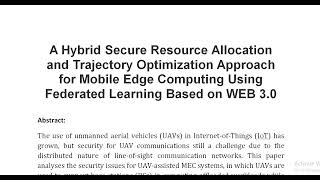 A Hybrid Secure Resource Allocation and Trajectory Optimization Approach for Mobile Edge Computing U [upl. by Noswal]