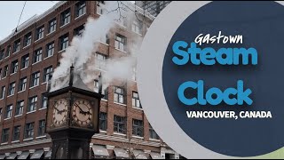 4K Gastown Steam Clock  Vancouver  Canada [upl. by Anelahs]