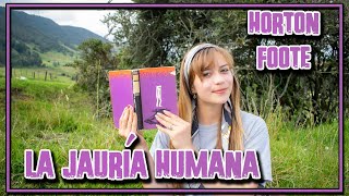 La jauría humana  Horton Foote  resumen [upl. by Zetnauq334]