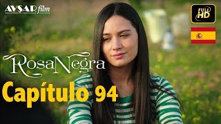 Rosa Negra  Capítulo 94 HD En Español [upl. by Hamehseer]