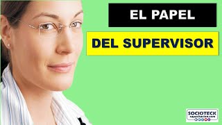 PAPEL DEL SUPERVISOR [upl. by Stryker]