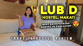 THE BEST BACKPACKERS HOSTEL IN POBLACION 😍  Lub D Makati  4K travel guide MANILA PHILIPPINES [upl. by Annohsal]