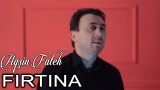 Aqsin Fateh  Firtina Official Video [upl. by Sharp]